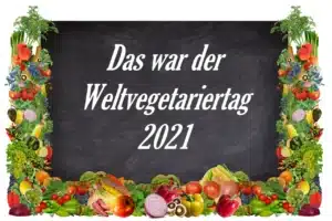 Das war der Weltvegetariertag 2021